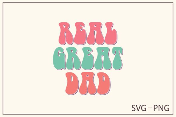 Download Real Great Dad Retro Svg Design - Design Collection
